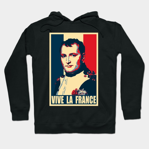 Napoleon Bonaparte Vive La France Pop Art Hoodie by Nerd_art